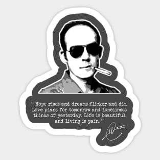 Hunter S Thompson - Living is Pain Sticker